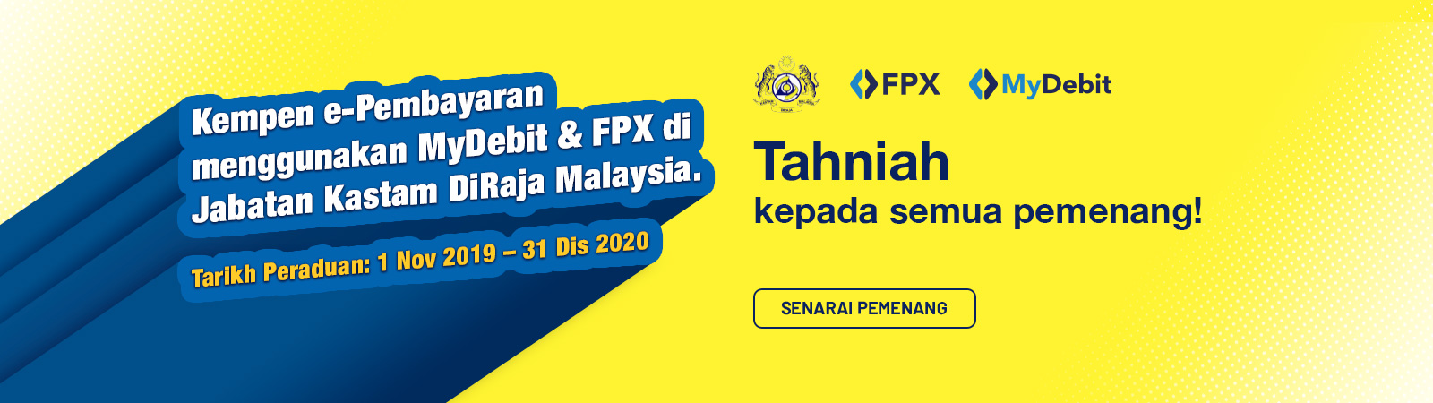 Tahniah kepada semua pemenang Kempen e-Pembayaran menggunakan MyDebit & FPX di Jabatan Kastam DiRaja Malaysia